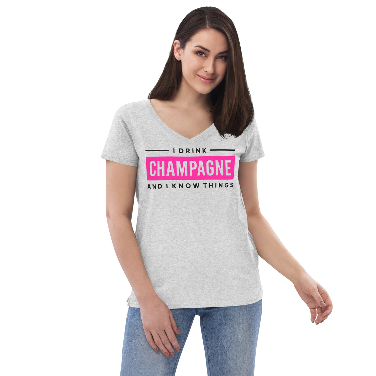 I Drink Champagne Women’s Recycled V-Neck T-Shirt