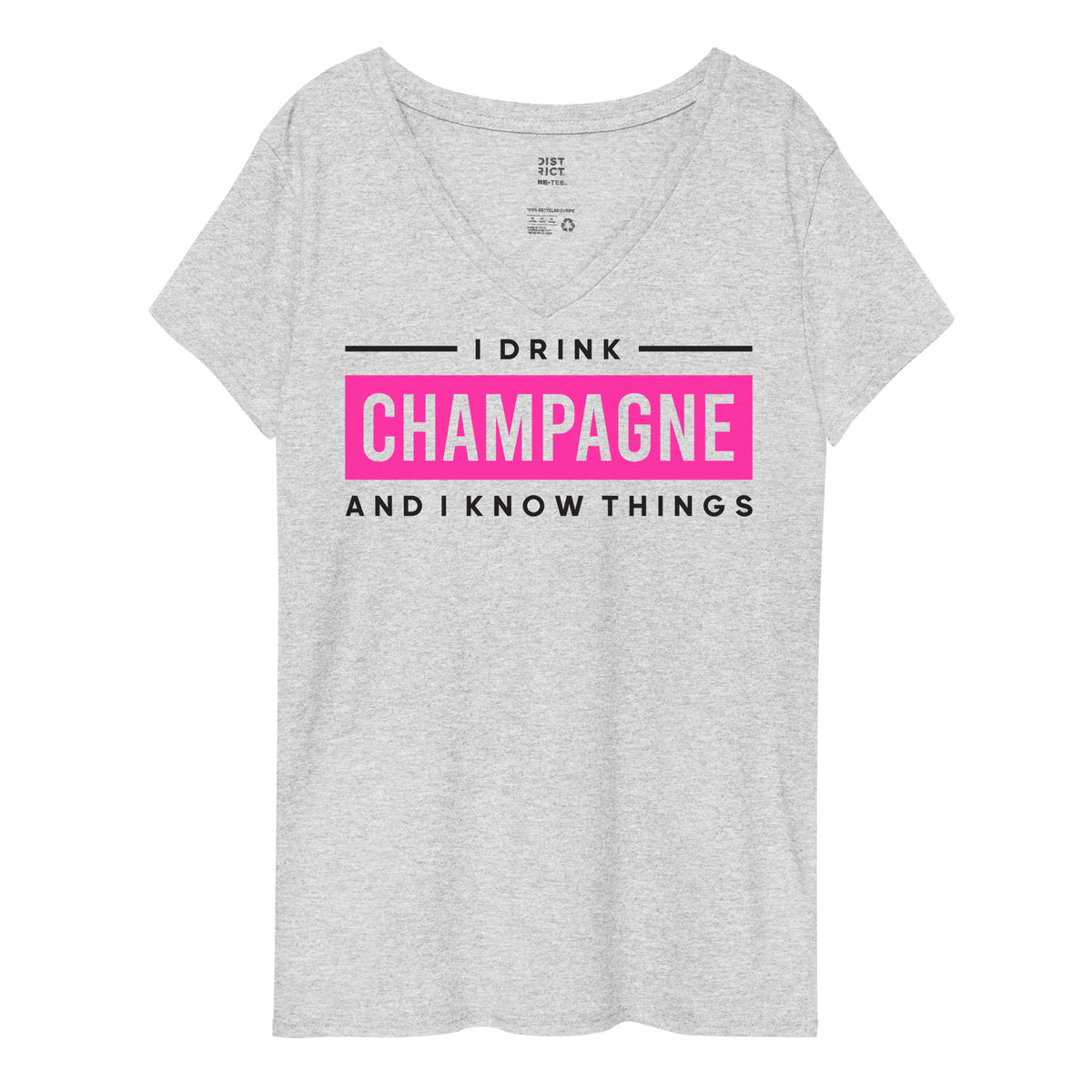 I Drink Champagne Women’s Recycled V-Neck T-Shirt