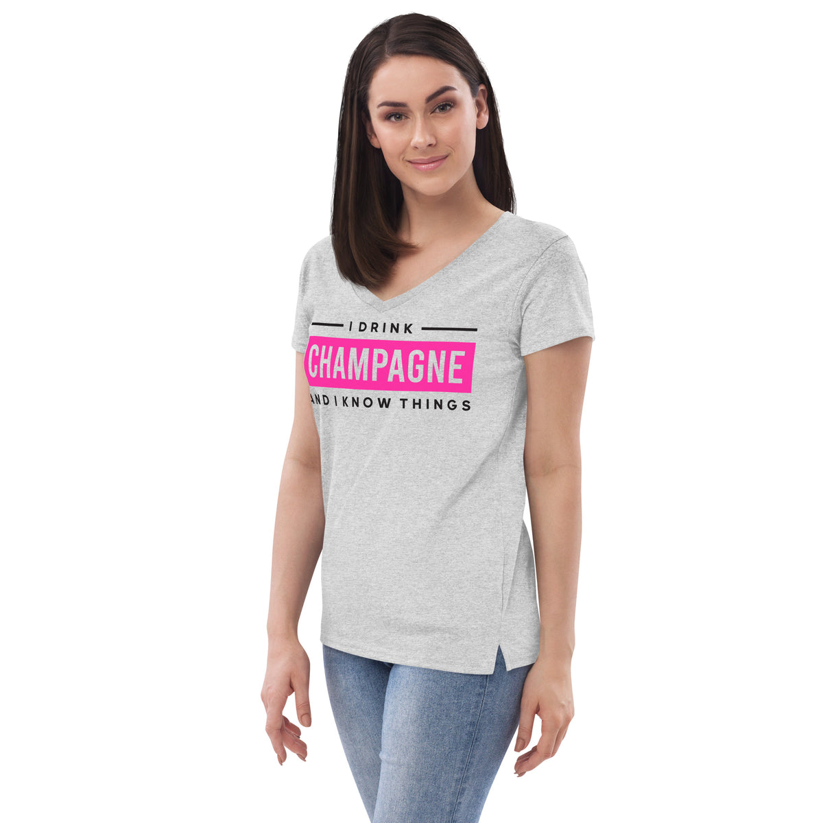 I Drink Champagne Women’s Recycled V-Neck T-Shirt