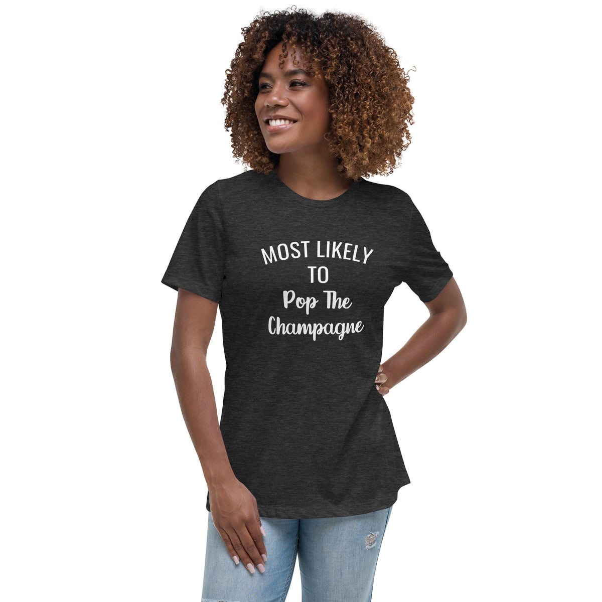 Pop The Champagne Women's Relaxed T-Shirt