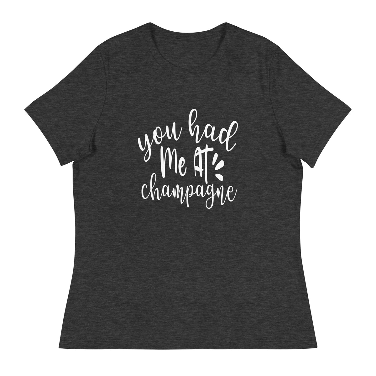 At Champagne Women's Relaxed T-Shirt