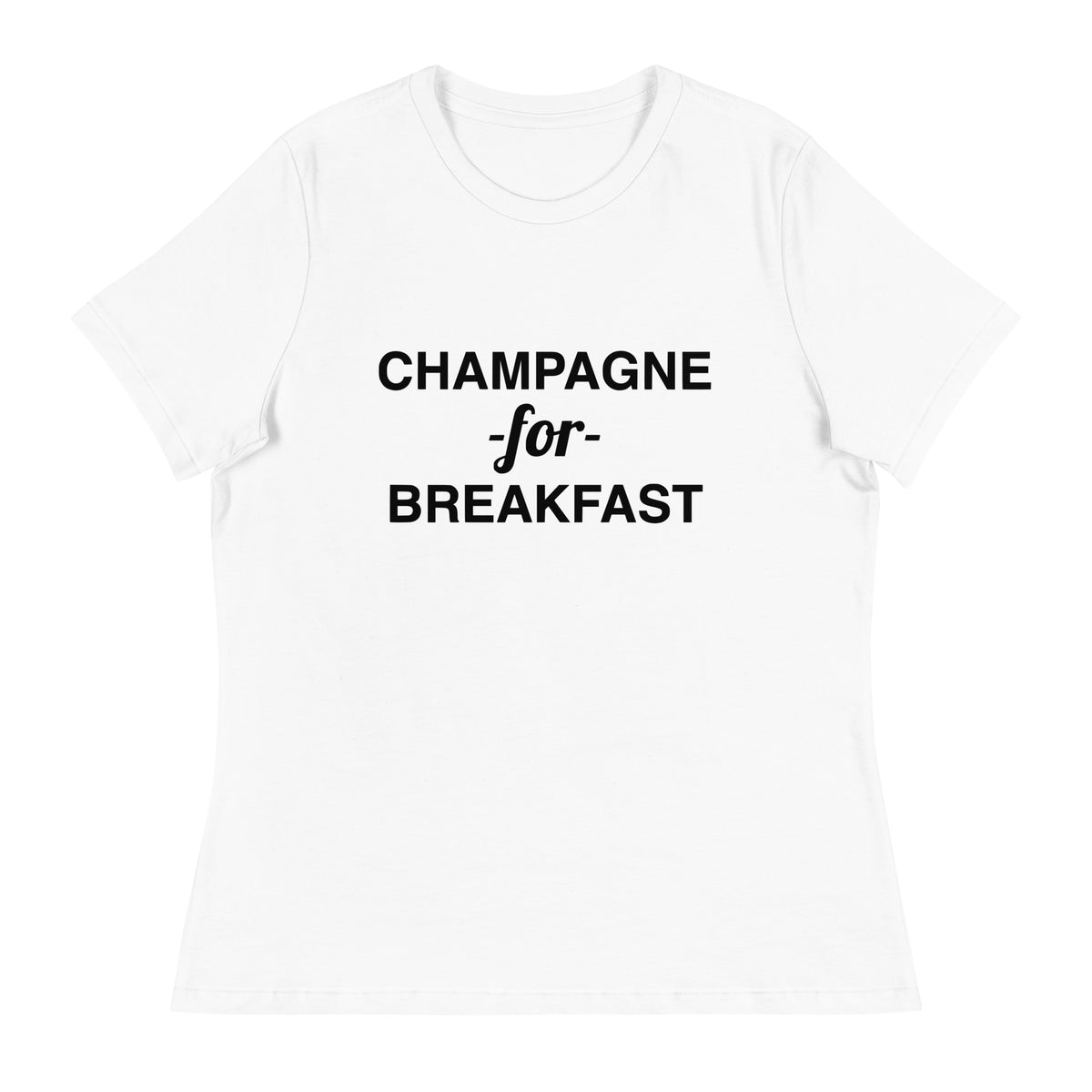 Champagne For Breakfast Women's Relaxed T-Shirt