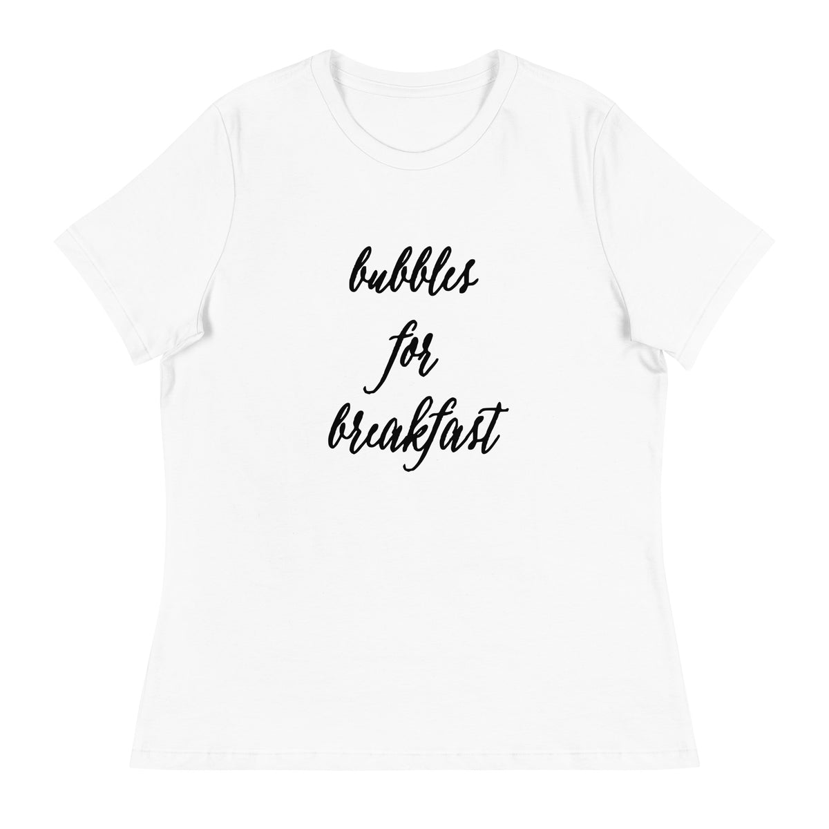 Bubbles For Breakfast Women's Relaxed T-Shirt